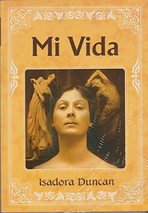Mi vida/ My Life [Paperback] Duncan, Isadora